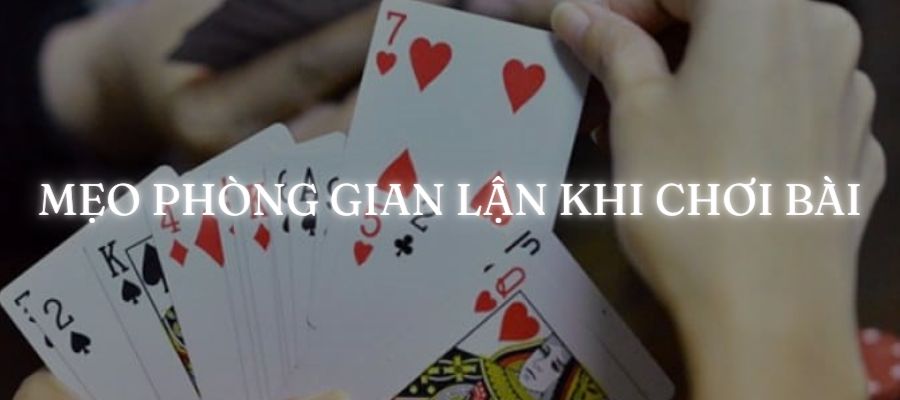 Cách phòng chống gian lận khi chơi bài online